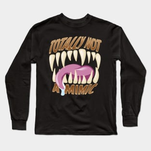 Totally NOT a Mimic Long Sleeve T-Shirt